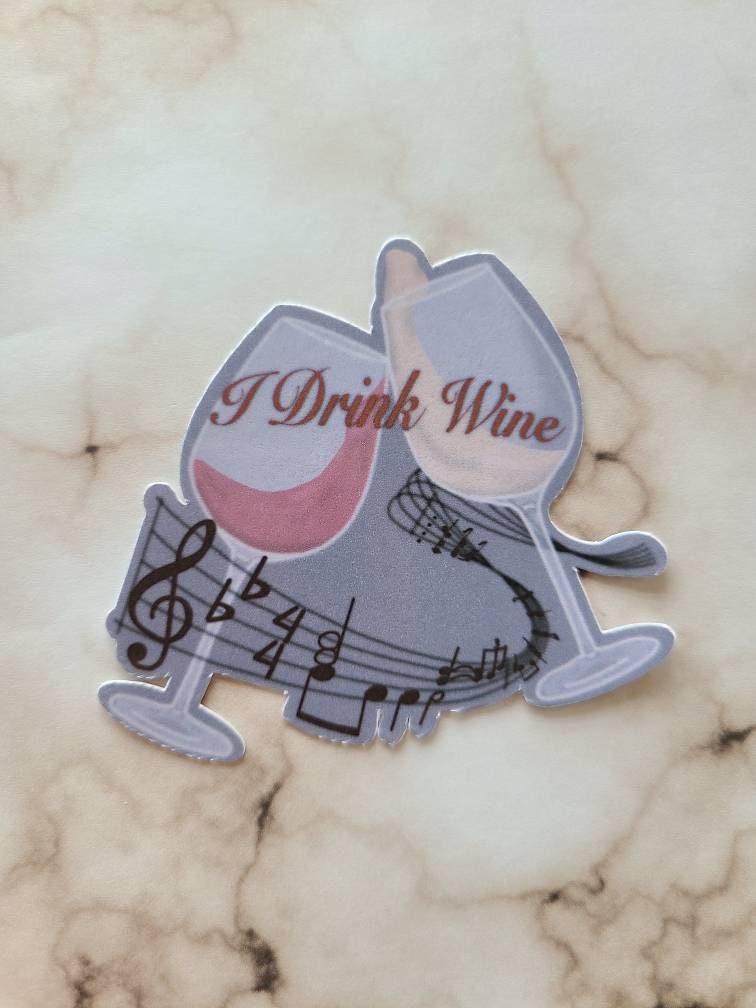 I Drink Wine - Laminated Vinyl Sticker