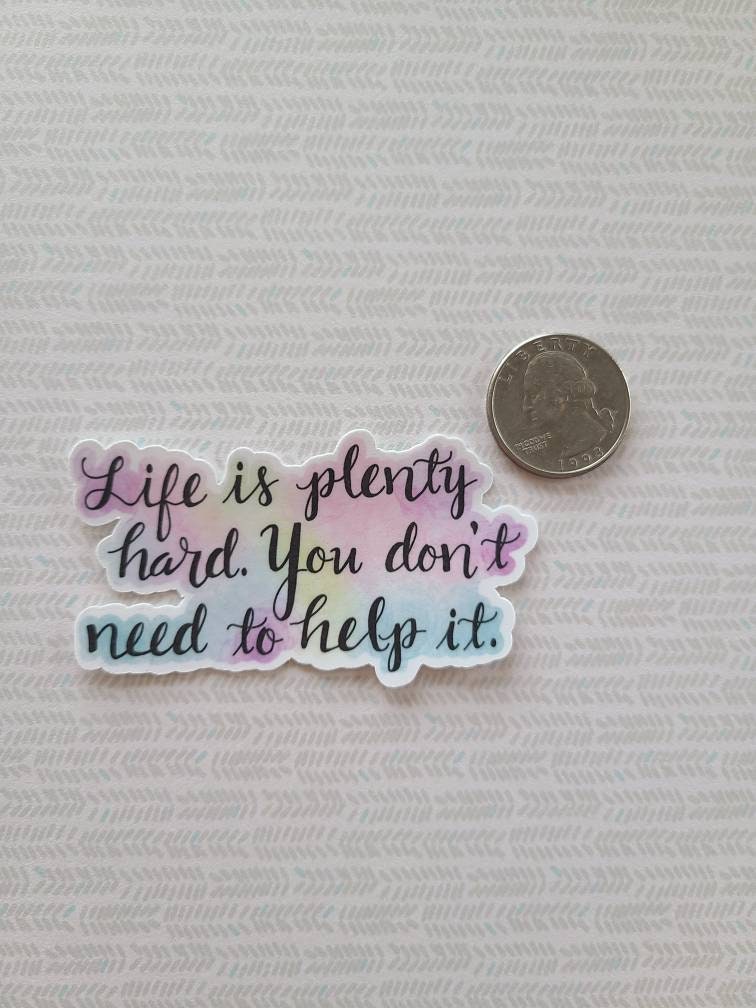 Life is Plenty Hard- Yellowstone, Rip quote, Vinyl Sticker