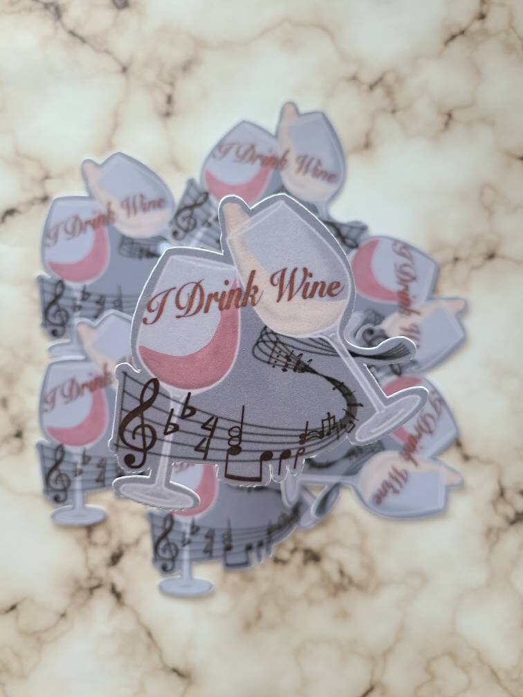 I Drink Wine - Laminated Vinyl Sticker