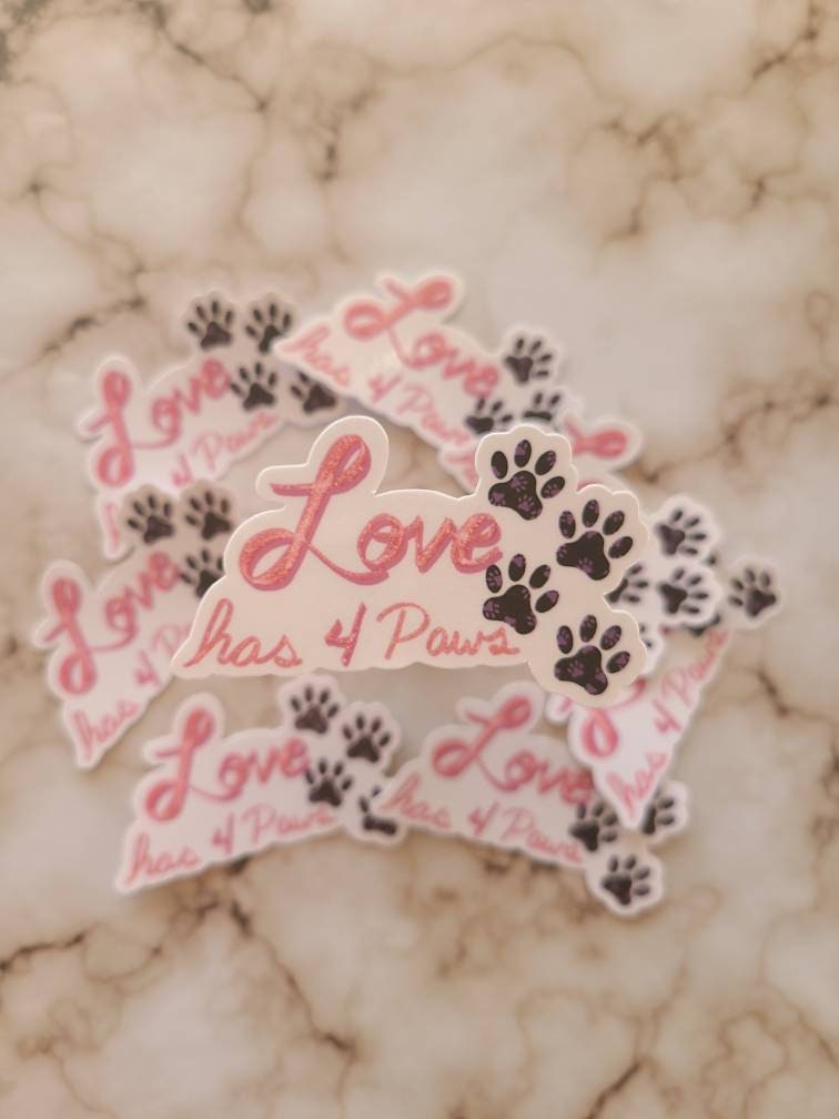 Love Has 4 Paws - Vinyl Sticker