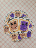 You Are the Peanut Butter To My Jelly - Vinyl Sticker