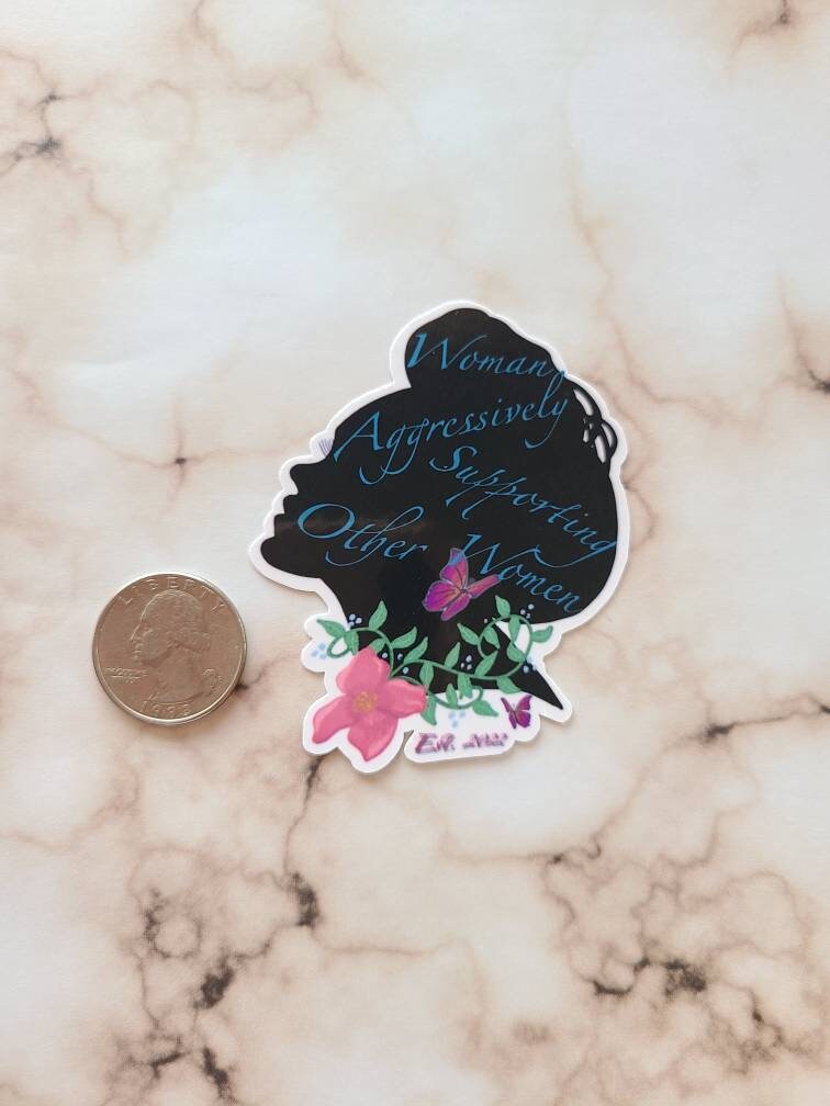 Women Aggressively Supporting Other Women Woman's Silhouette - Inspirational Vinyl Sticker