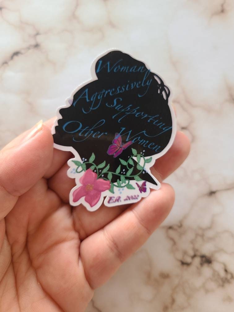 Women Aggressively Supporting Other Women Woman's Silhouette - Inspirational Vinyl Sticker