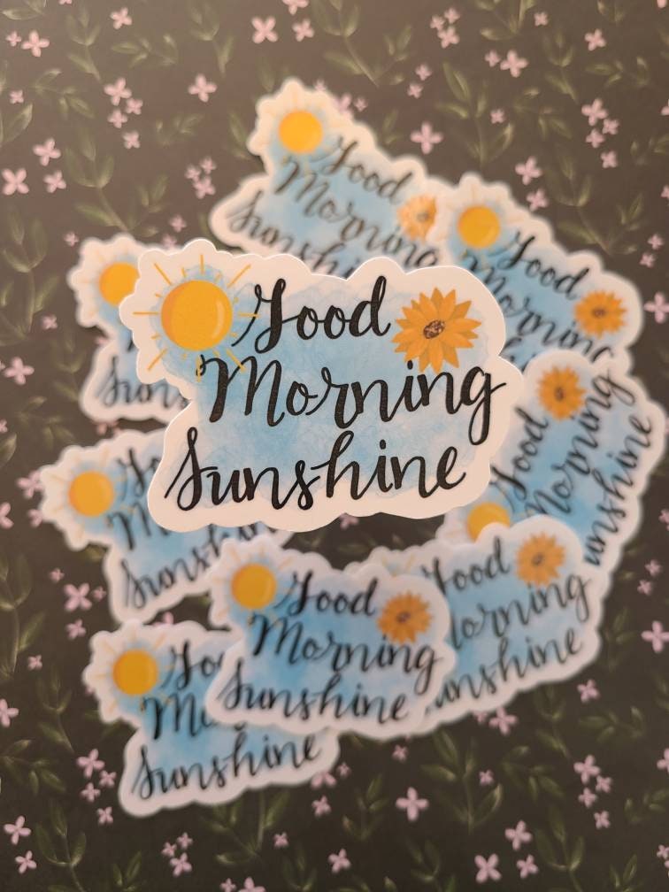 Good Morning Sunshine - Inspirational Vinyl Sticker
