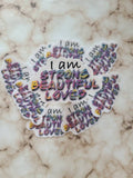 I am Strong, Beautiful, Loved - Vinyl Sticker