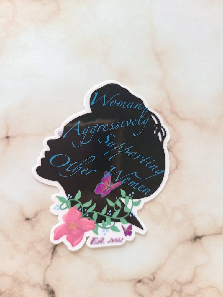 Women Aggressively Supporting Other Women Woman's Silhouette - Inspirational Vinyl Sticker
