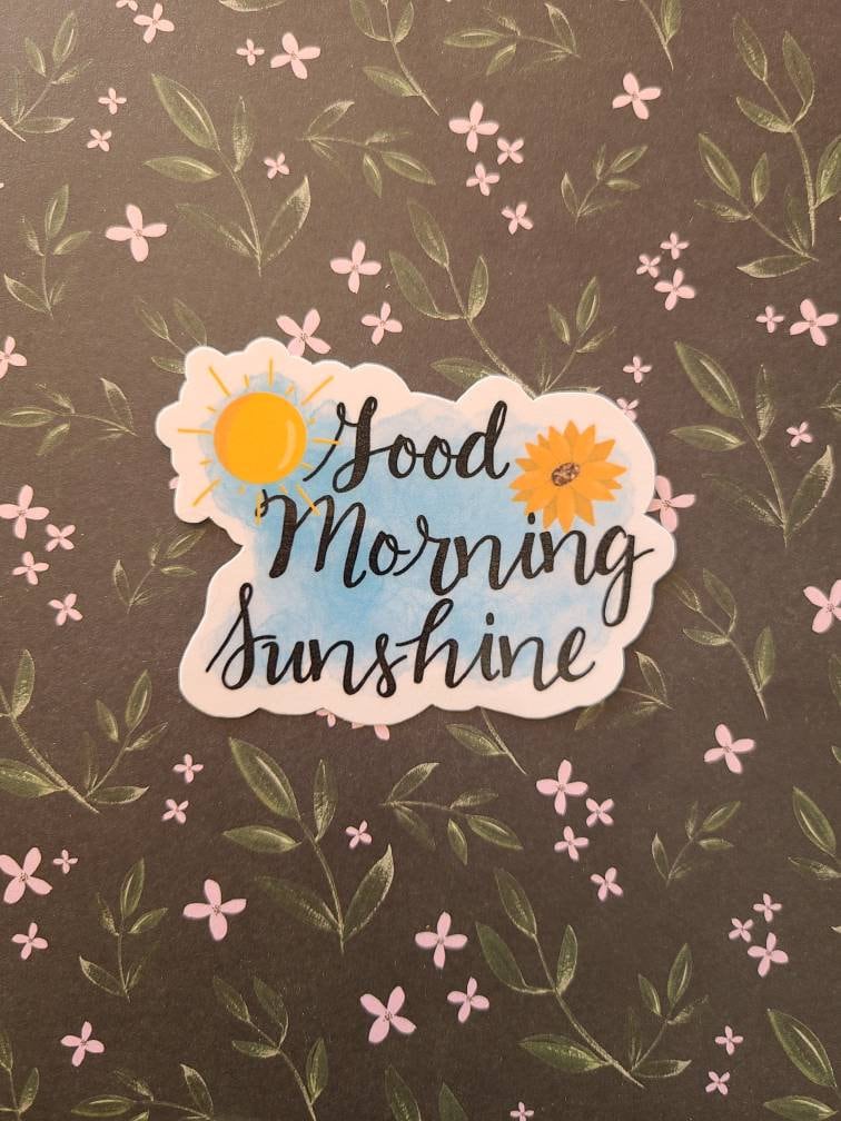 Good Morning Sunshine - Inspirational Vinyl Sticker