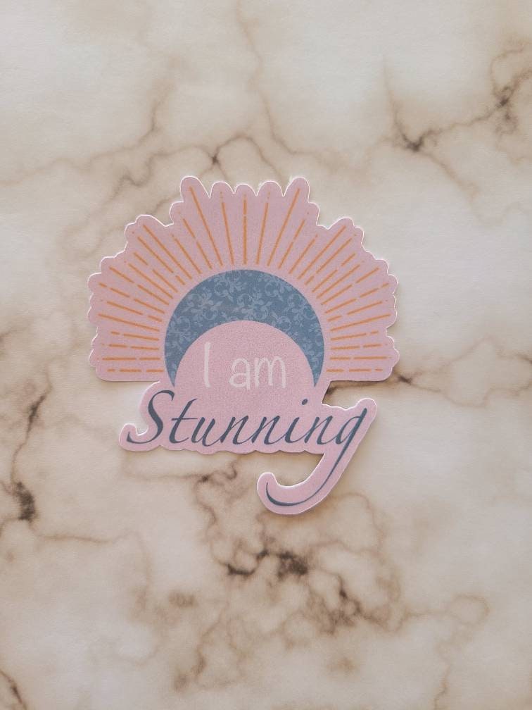 I Am Stunning - Motivational Vinyl Sticker