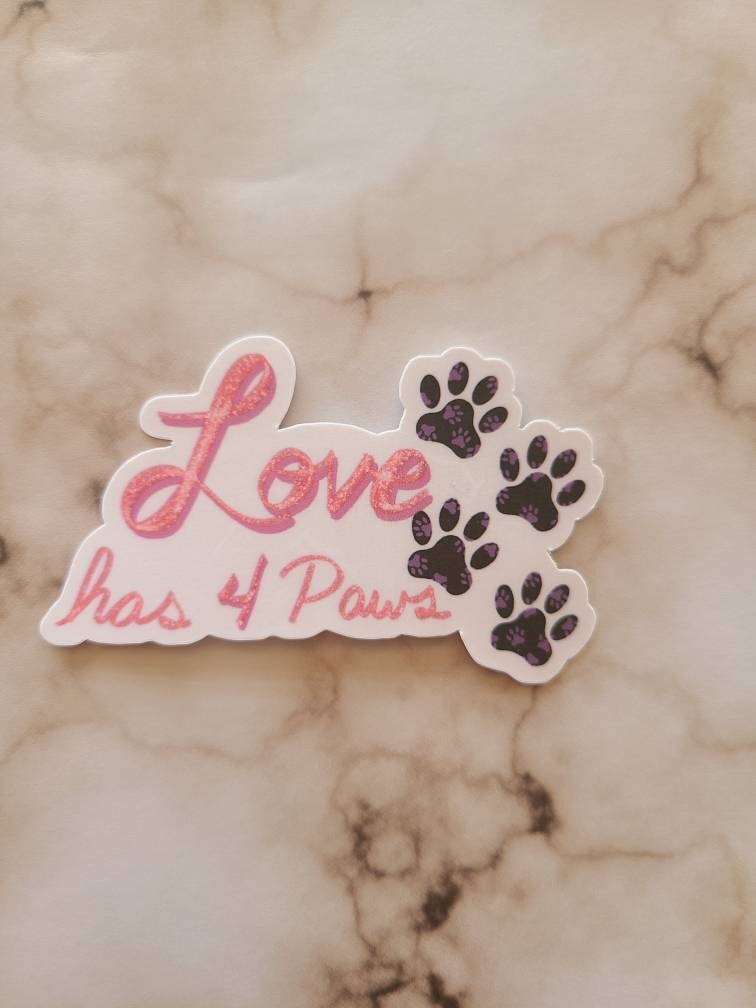 Love Has 4 Paws - Vinyl Sticker